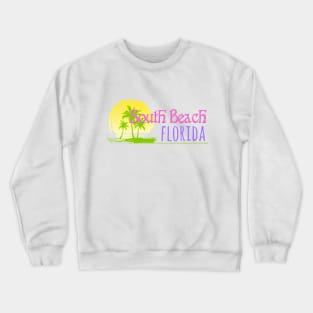 Life's a Beach: South Beach, Florida Crewneck Sweatshirt